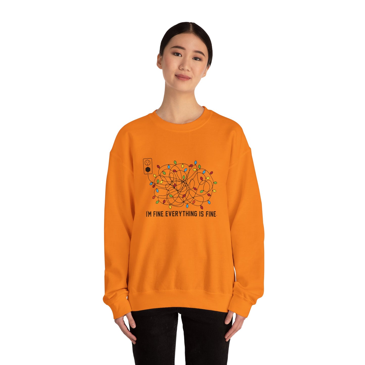 I'm Fine. Everything is Fine - Crewneck Sweatshirt