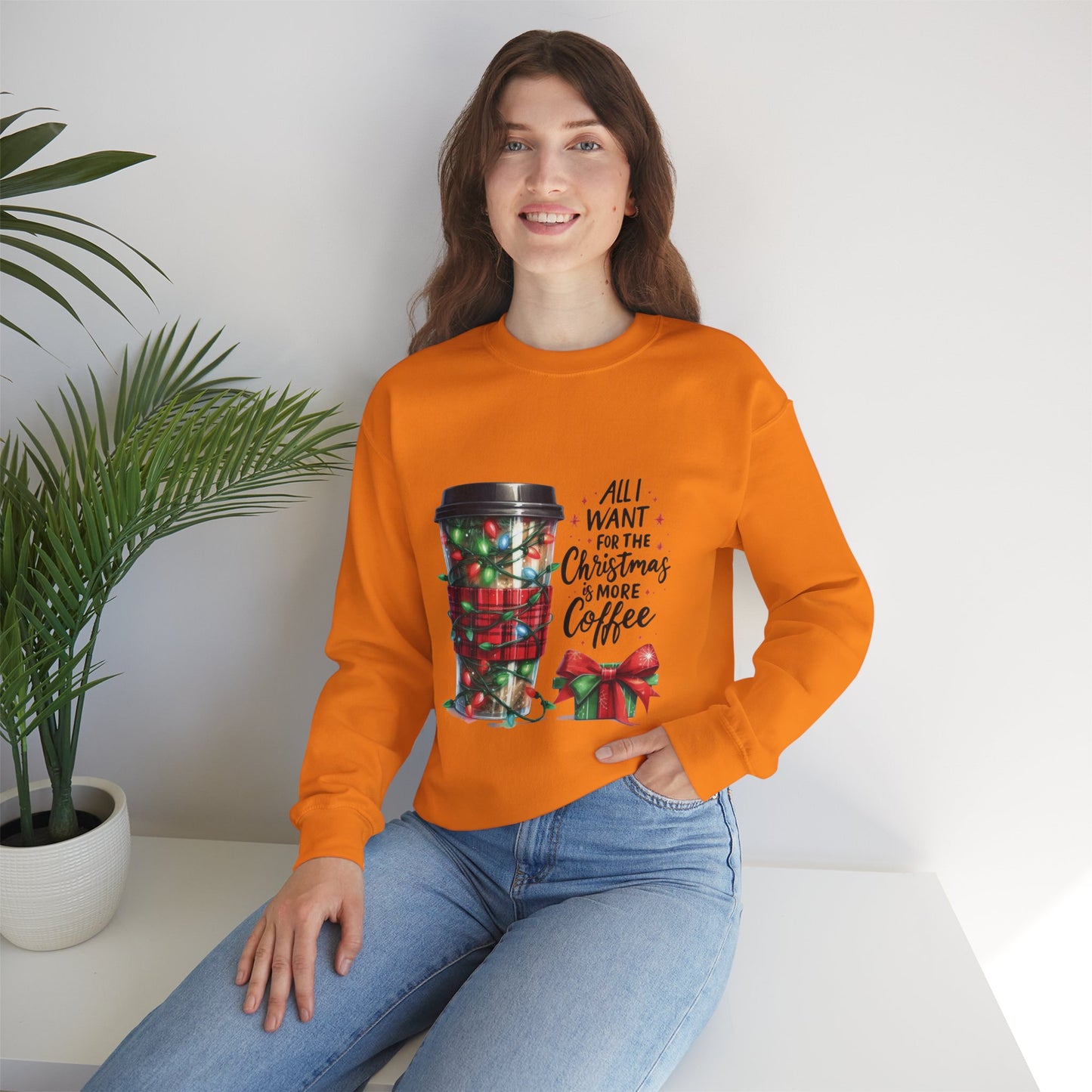 All I Want for Christmas is More Coffee - Crewneck Sweatshirt