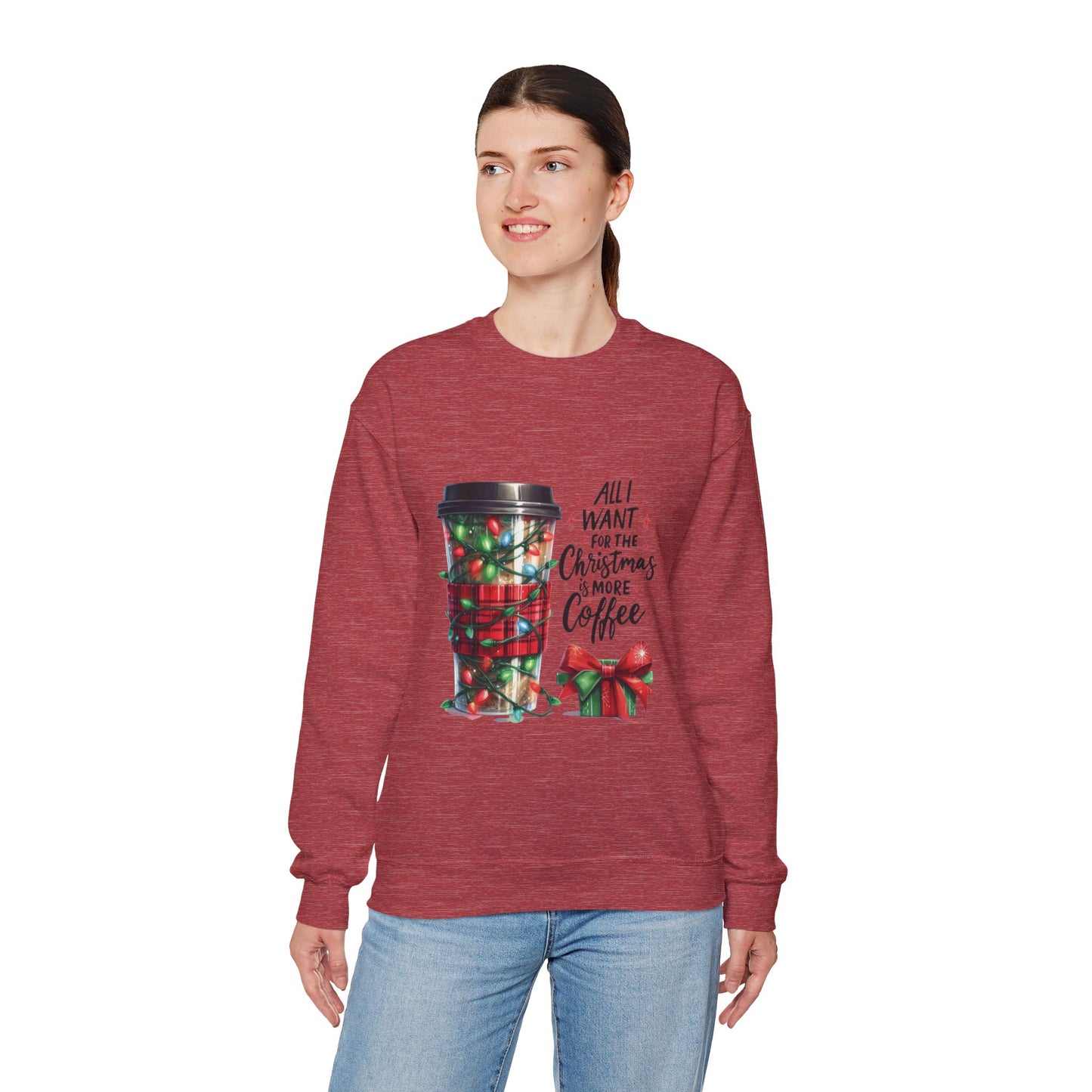 All I Want for Christmas is More Coffee - Crewneck Sweatshirt