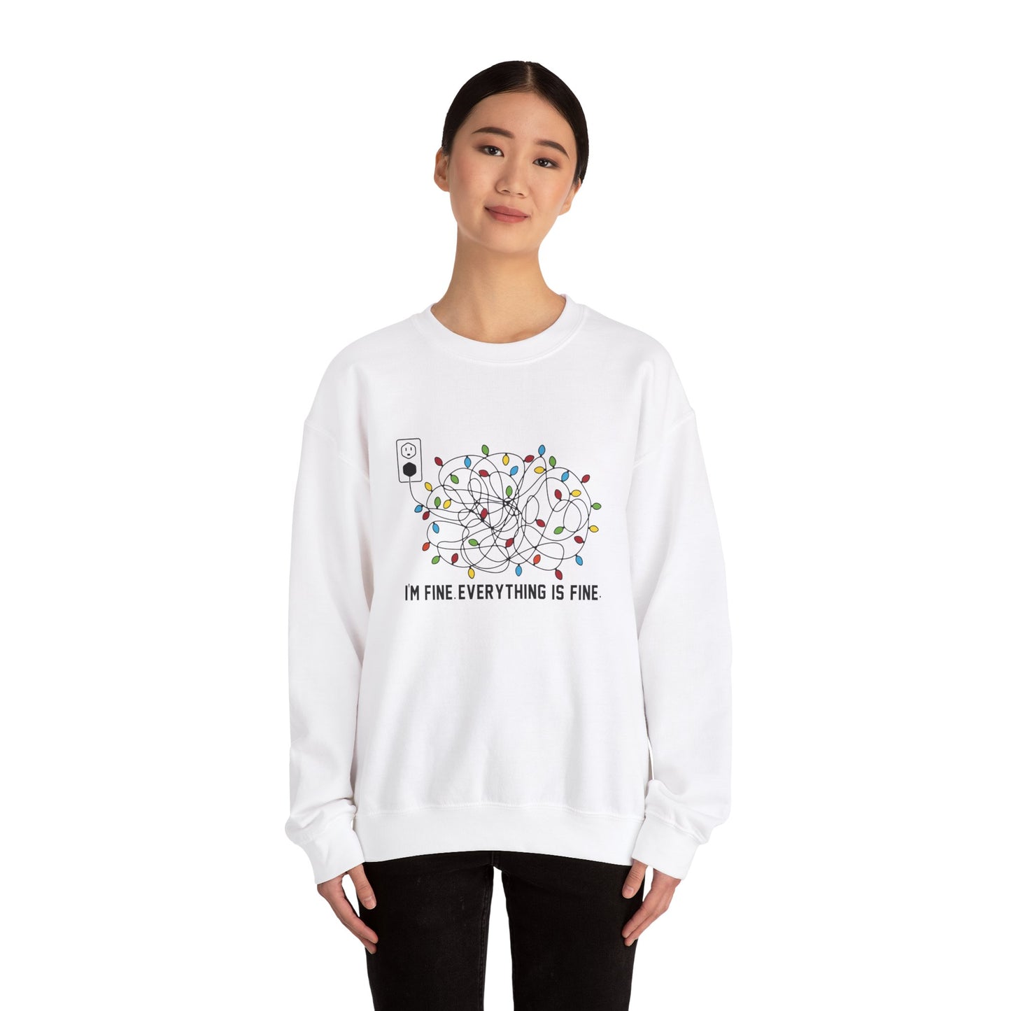 I'm Fine. Everything is Fine - Crewneck Sweatshirt