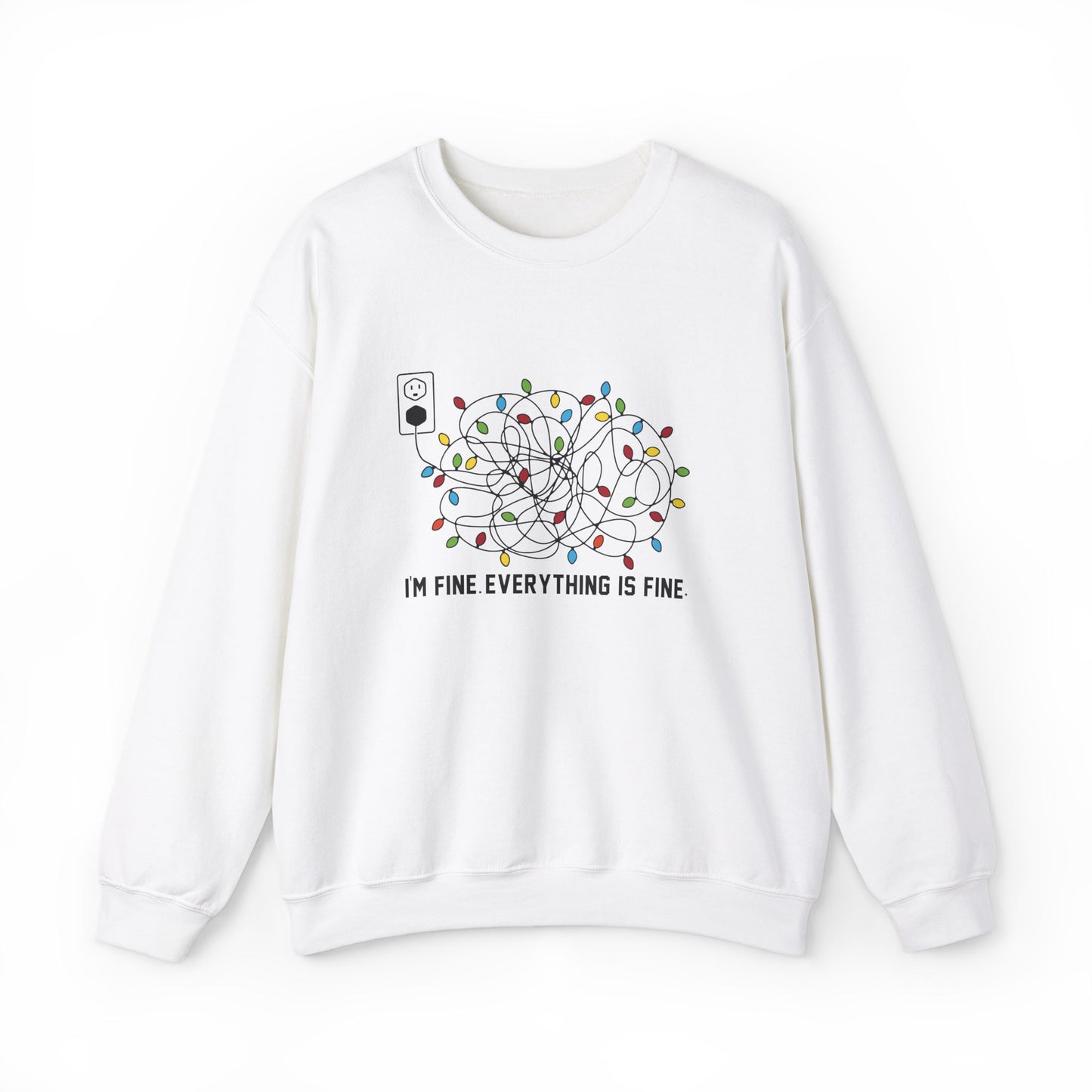 I'm Fine. Everything is Fine - Crewneck Sweatshirt