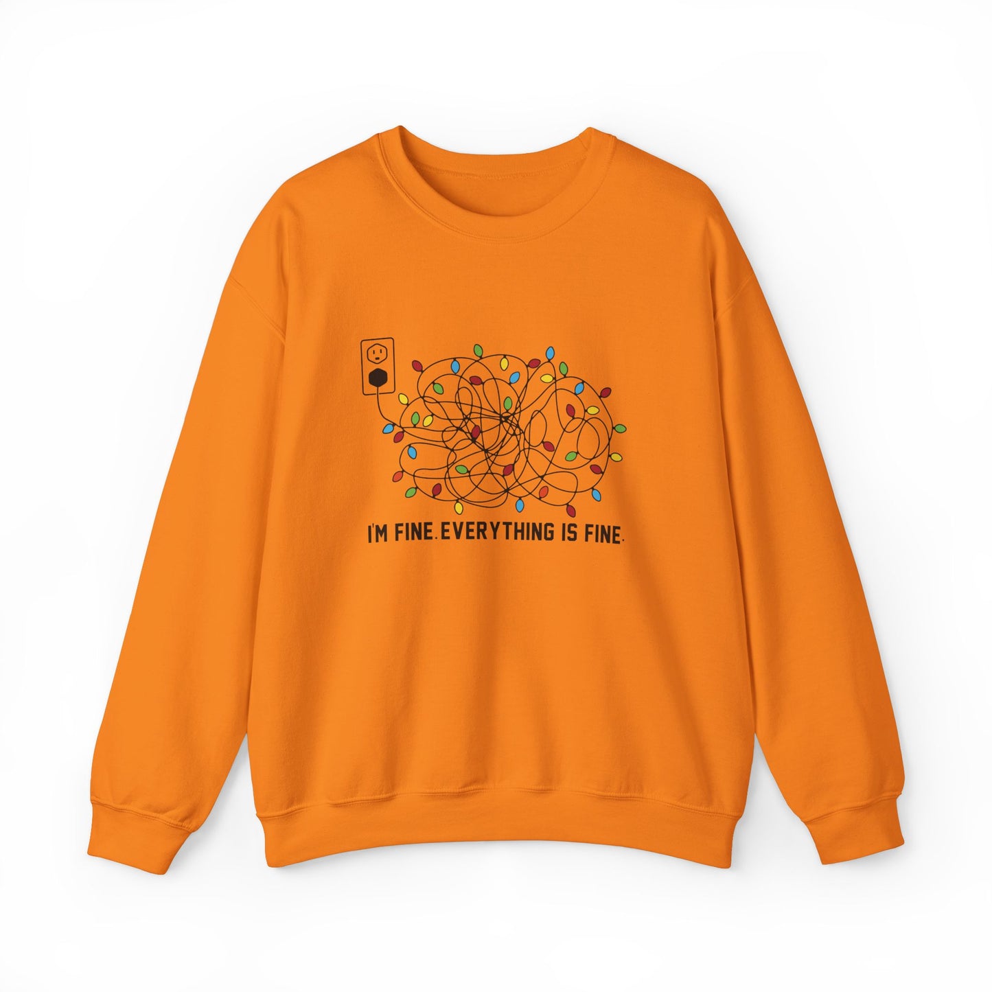 I'm Fine. Everything is Fine - Crewneck Sweatshirt