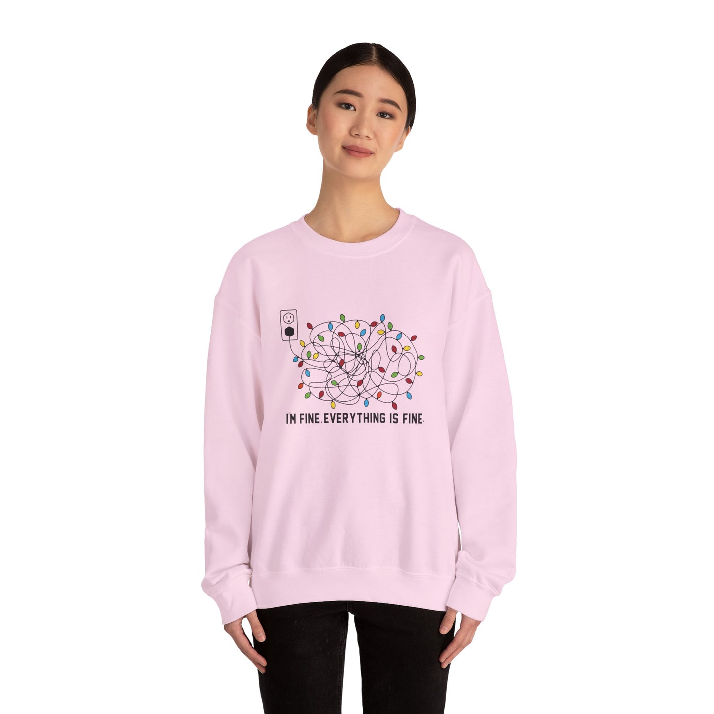 I'm Fine. Everything is Fine - Crewneck Sweatshirt