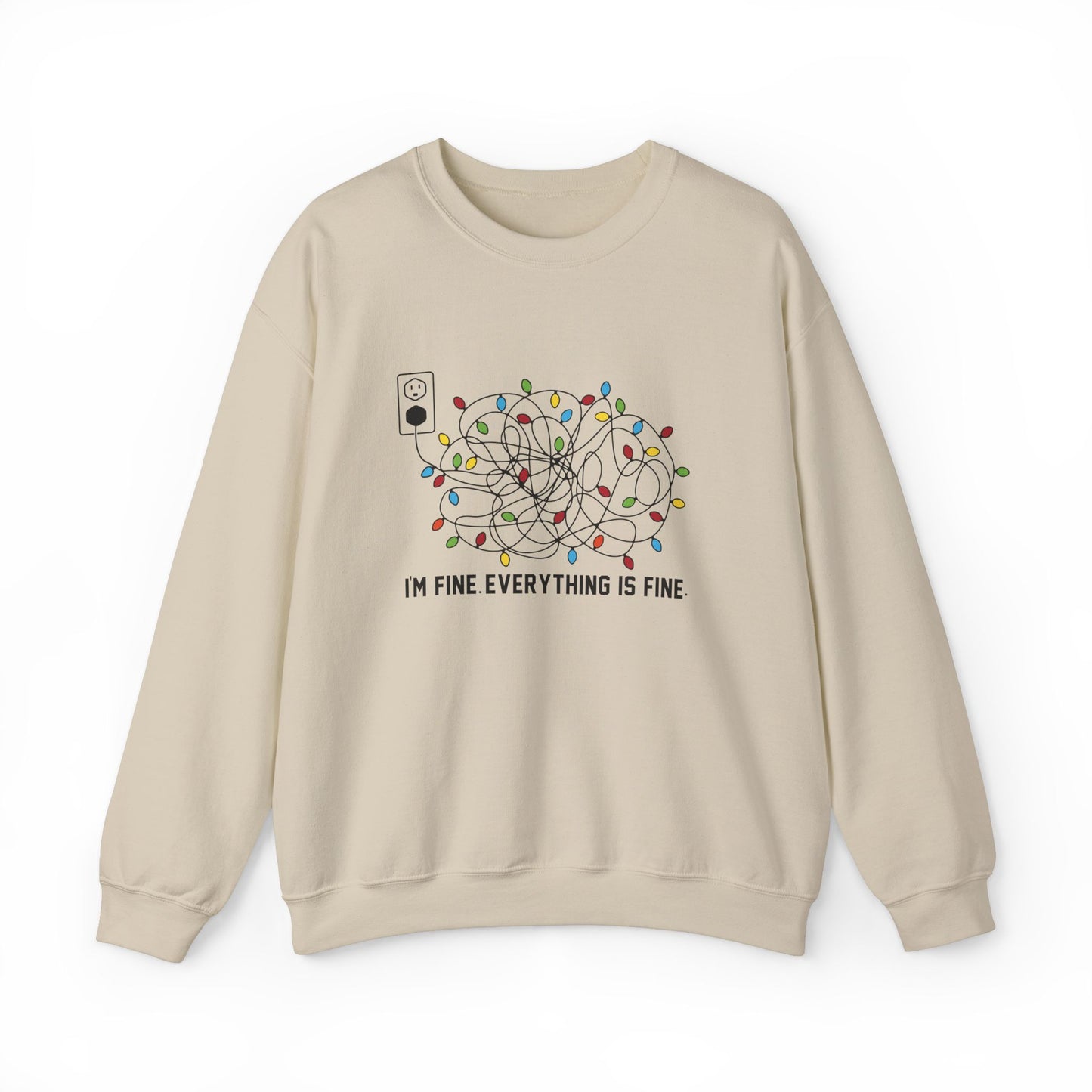 I'm Fine. Everything is Fine - Crewneck Sweatshirt