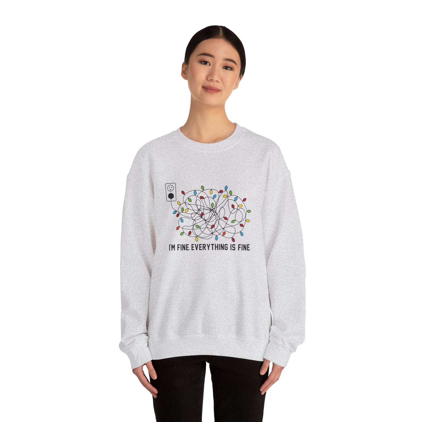 I'm Fine. Everything is Fine - Crewneck Sweatshirt