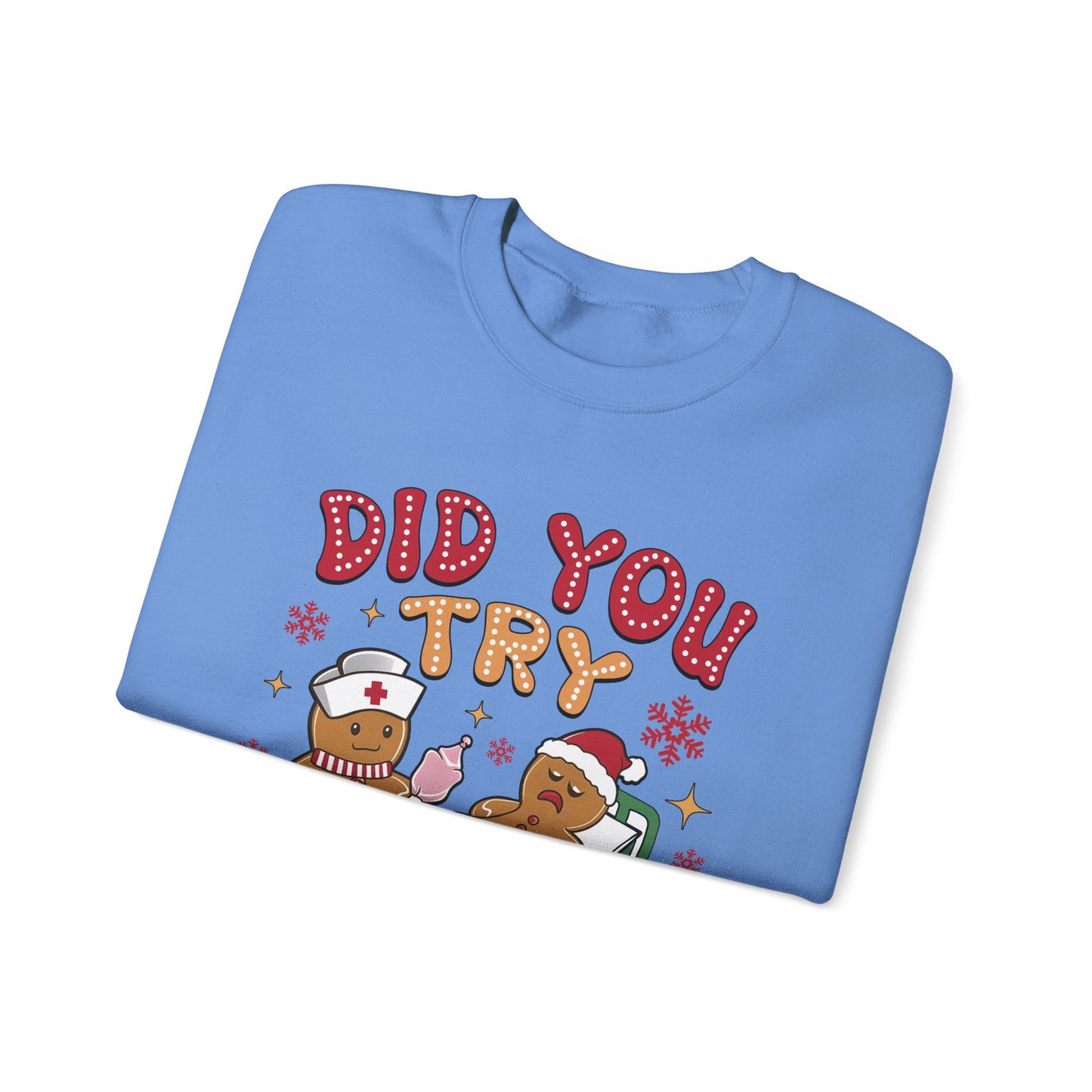 Did You Try Icing It Christmas Crewneck Sweatshirt