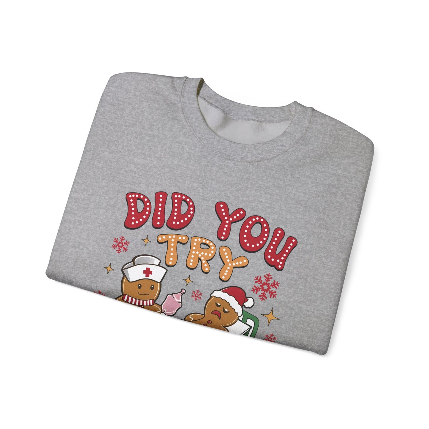 Did You Try Icing It Christmas Crewneck Sweatshirt