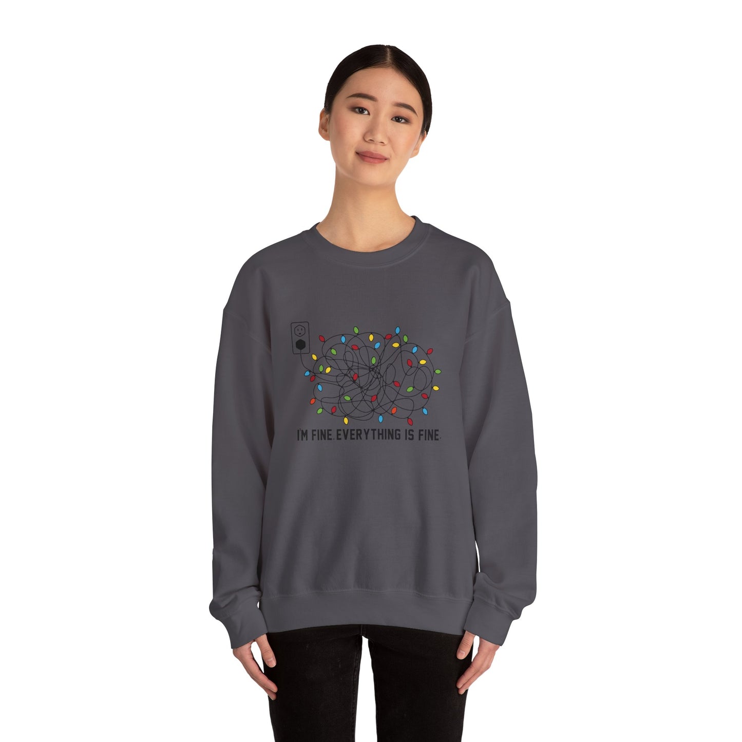 I'm Fine. Everything is Fine - Crewneck Sweatshirt