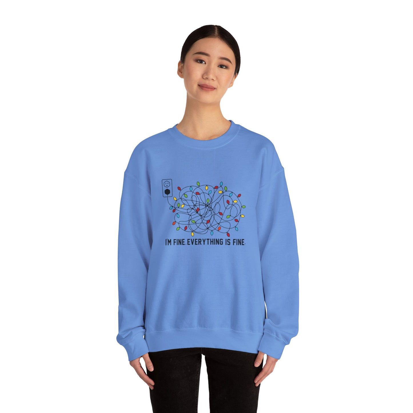 I'm Fine. Everything is Fine - Crewneck Sweatshirt